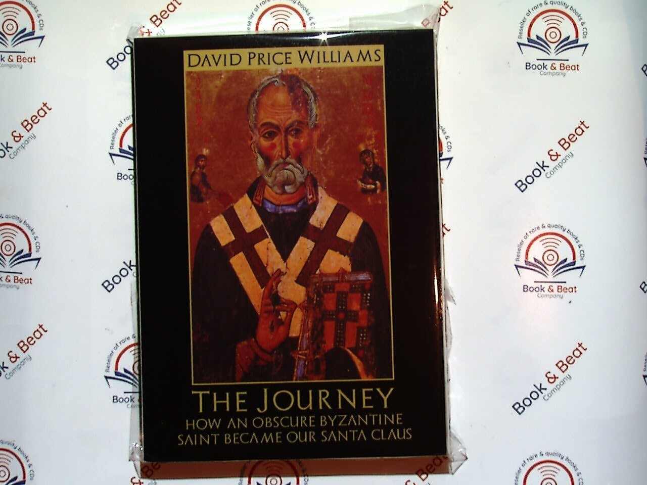 The Journey: How an Obscure Byzantine Saint Became Our Santa Claus PB New