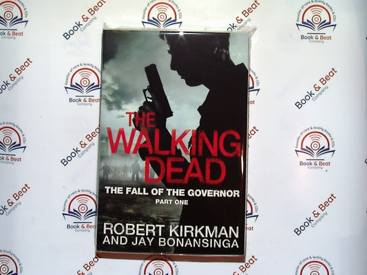 The Fall of the Governor Part One (Walking Dead) - Kirkman & Bonansinga PB NEW