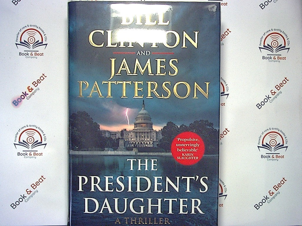 The President's Daughter - Bill Clinton & James Patterson First Edition HB NEW