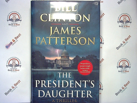 The President's Daughter - Bill Clinton & James Patterson First Edition HB NEW