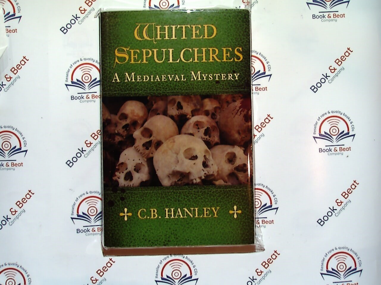 Whited Sepulchers : A Mediaeval Mystery (Book 3) - C.B. Hanley PB New
