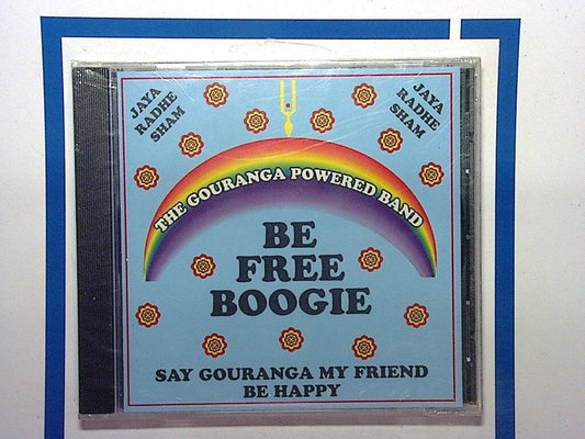 The Gouranga Powered Band  - Be Free Boogie New & Sealed