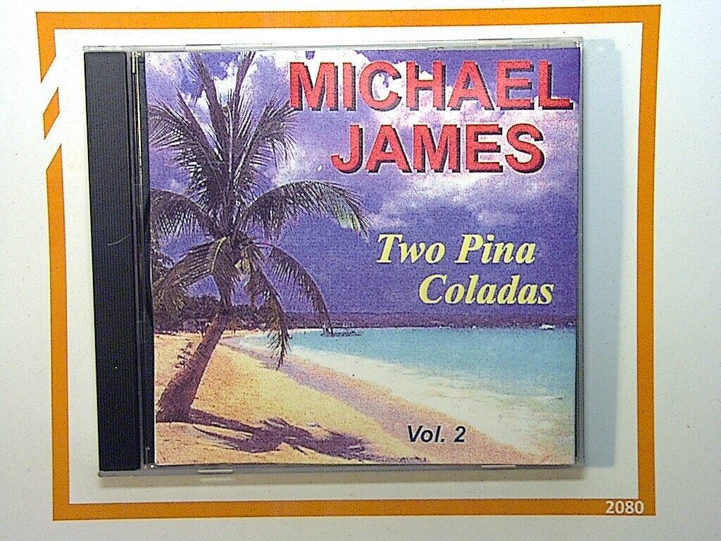 Michael james	Two Pina Coladas Volume 2 CD Mint