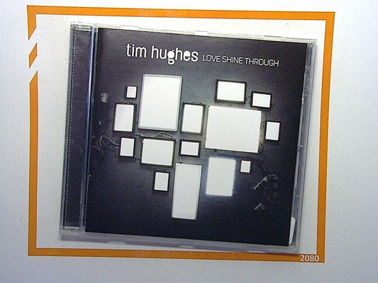 Tim Hughes	Love Shine Through CD Mint
