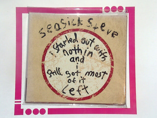Seasick Steve - I Started Out With Nothin And I Still Got Most Of ....CD Nr Mint