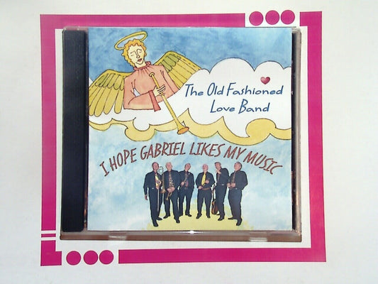 The Old Fashioned Love Band	I Hope Gabriel Likes My Music CD VGC