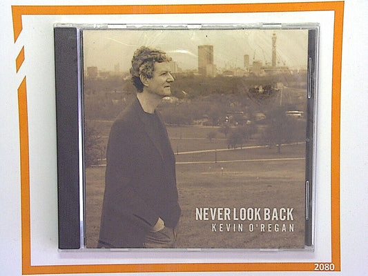 Never Look Back - CD Kevin O'Regan New & Sealed