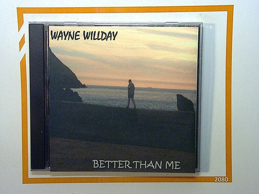 Wayne Willday	Better Than Me CD VGC