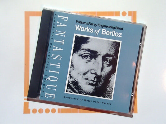 Williams Fairey Engineering Band	Fantastique: Works Of Berlioz CD Mint Rare