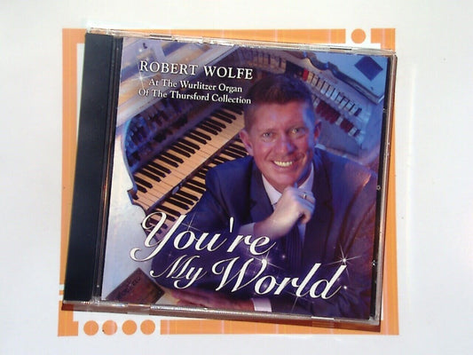 Robert Wolfe	You're My World  Thursford Collection Wurlitzer Organ CD Mint