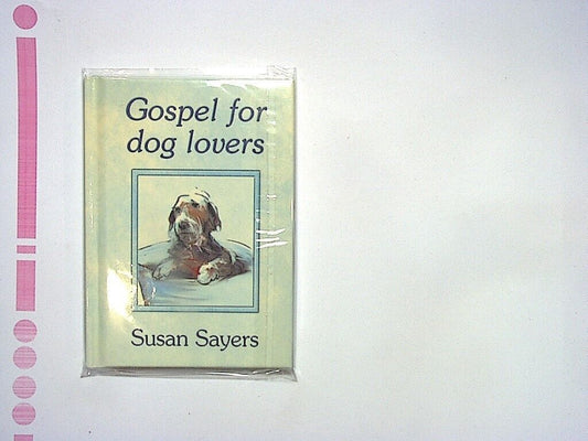 Susan Sayers - Gospel for Dog Lovers Hardcover NEW