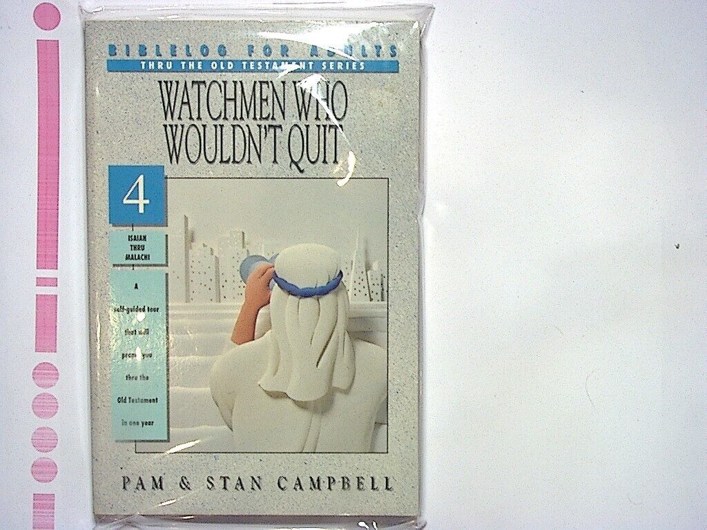 P&S Campbell - Watchmen Who Wouldn't Quit  Biblelog 4 Isaiah - Malachi PB NEW
