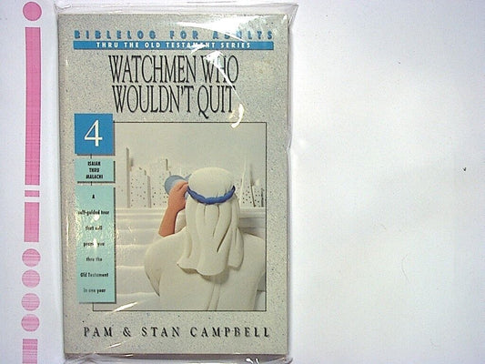 P&S Campbell - Watchmen Who Wouldn't Quit  Biblelog 4 Isaiah - Malachi PB NEW