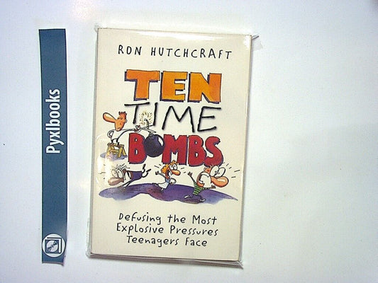 Ron Hutchcraft - Ten Time Bombs: Defusing the Most Explosive Pressures PB VGC