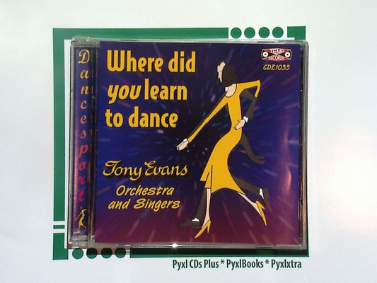 Tony Evans Orchestra & Singers - Where did you learn to dance CD Mint