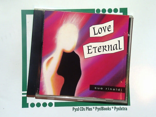 Sue Rinaldi	- Love Eternal CD Mint