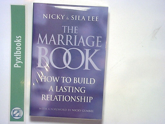 Nicky & Sila Lee - The Marriage Book (Alpha)  PB NEW