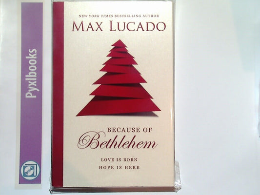 Max Lucado	Because of Bethlehem PB New