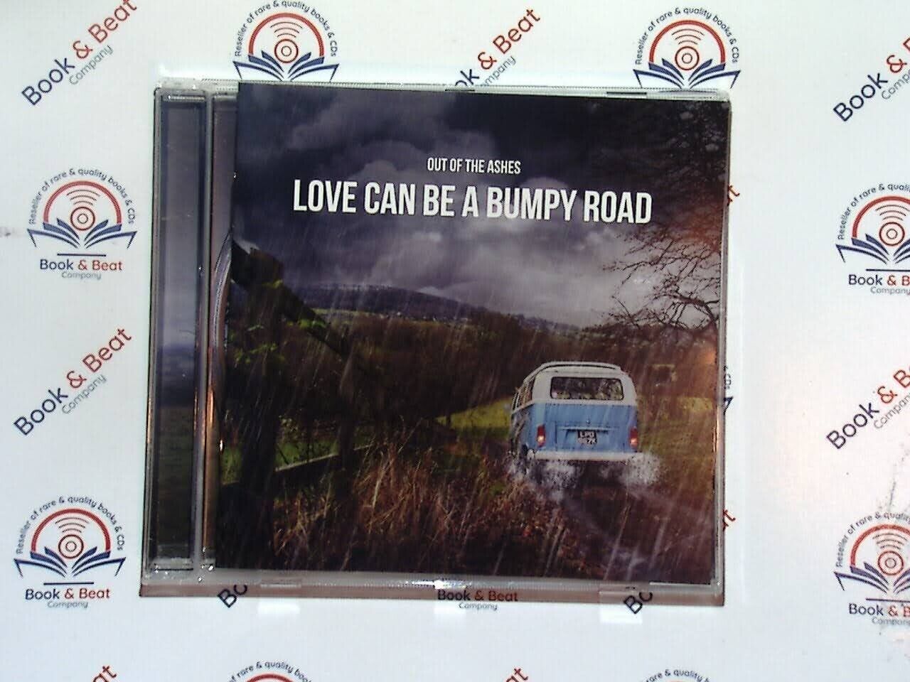 Out Of The Ashes - Love Can be a Bumpy Road ( Penny Lyon Kevin Washburn) CD VGC