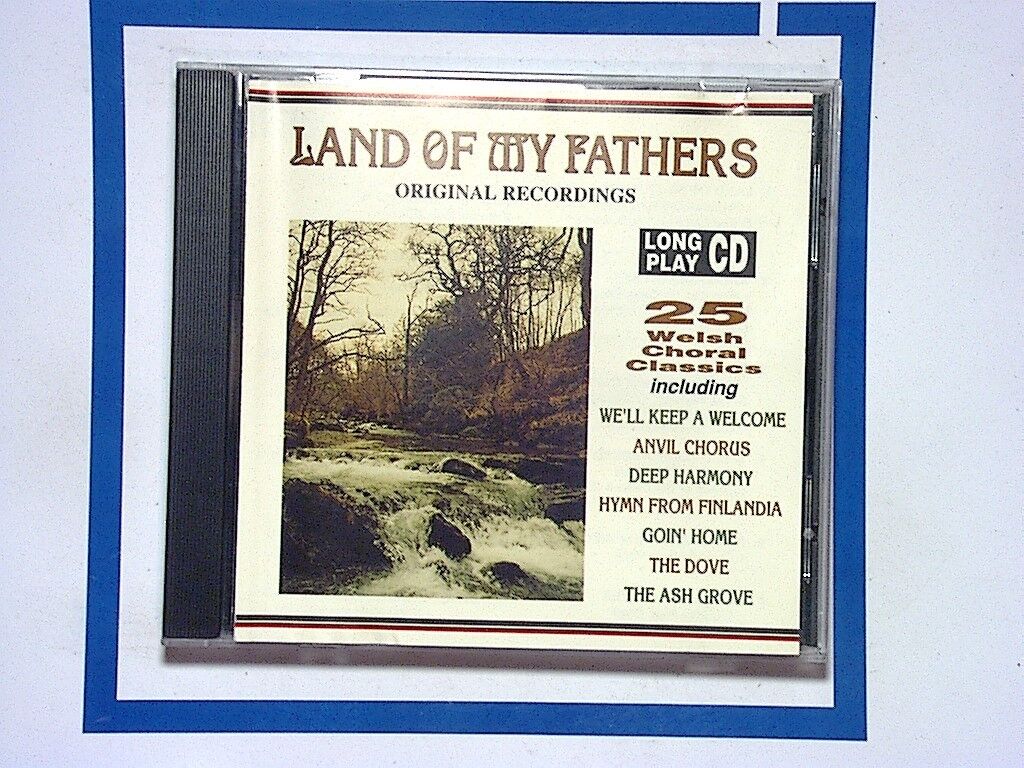 Various Artists - Land Of My Fathers (Welsh Choral Classics) (CD 1992) Mint