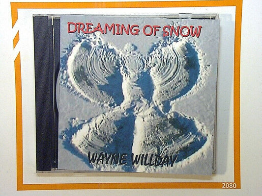 Wayne Willday	Dreaming of snow  CD Mint