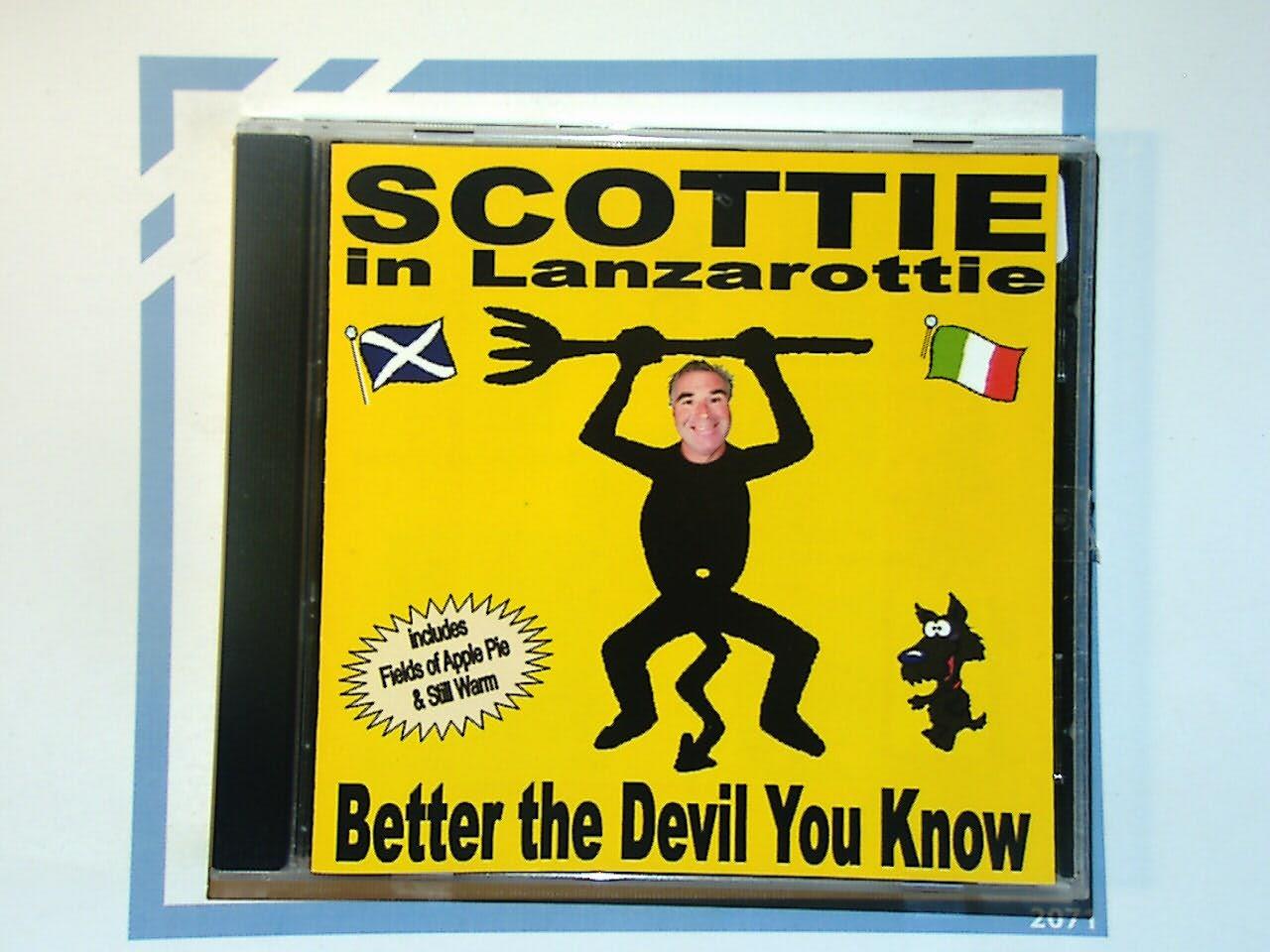 Scottie In Lanzarottie	Better The Devil You Know CD mint