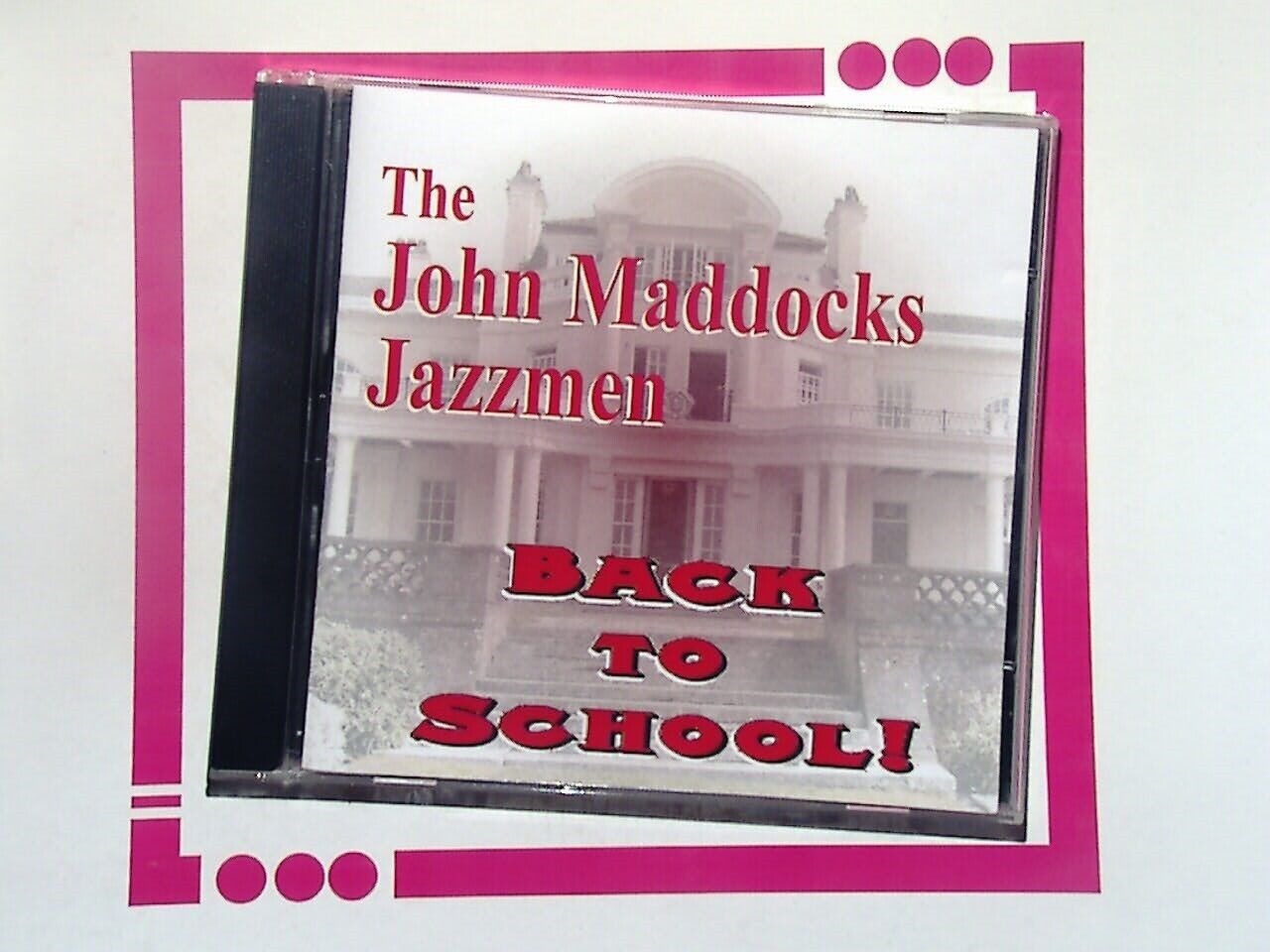 The John Maddocks Jazzmen	Back To school! CD Nr Mint