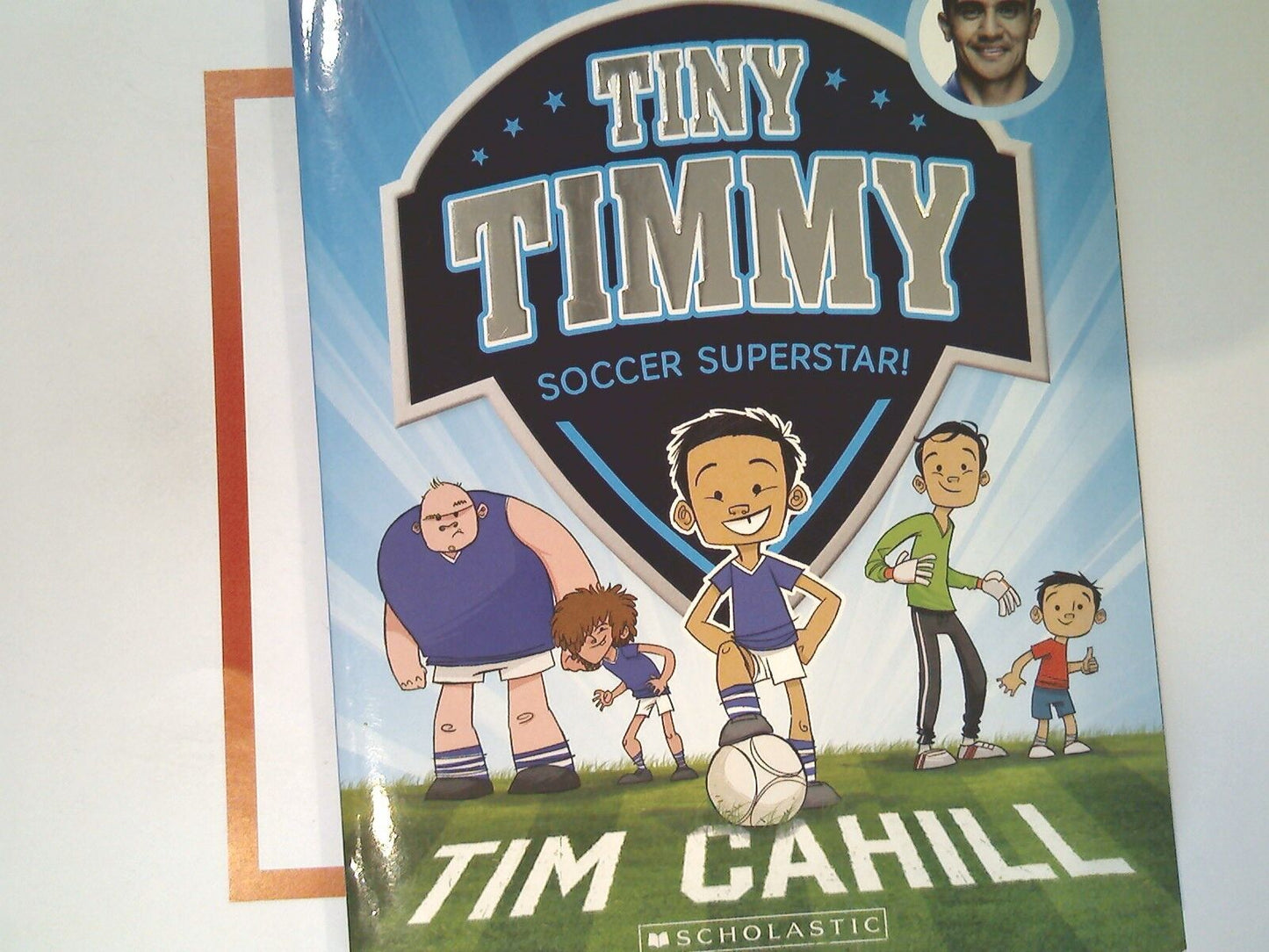 Tiny Timmy Soccer Superstar Book - Time Cahill New