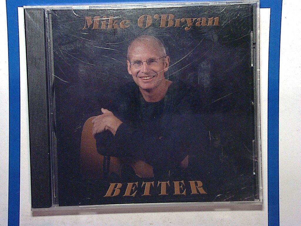 Mike O'Bryan - Better CD New & Factory Sealed