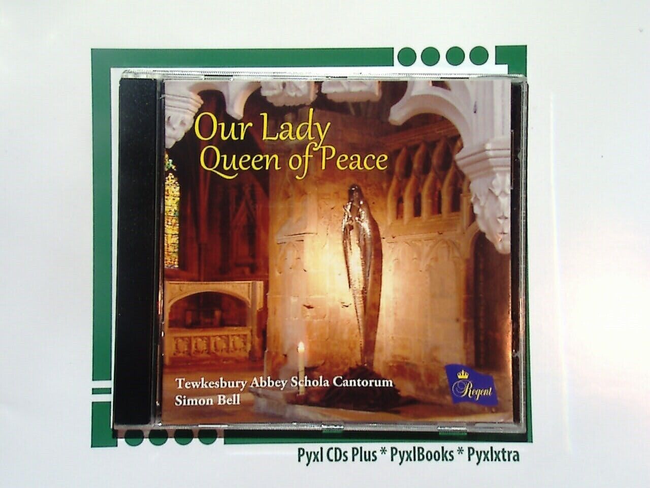 Simon Bell	- Our Lady Queen of Peace Tewkesbury Abbey Schola Cantorum CD Mint