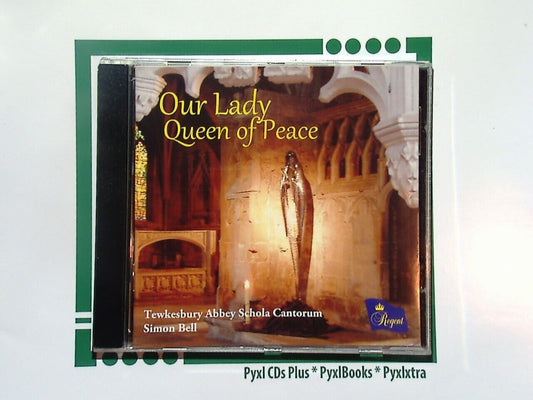 Simon Bell	- Our Lady Queen of Peace Tewkesbury Abbey Schola Cantorum CD Mint
