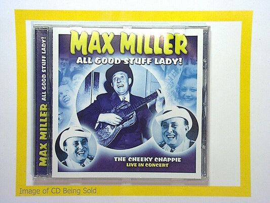 Max Miller	All Good Stuff Lady! CD Mint