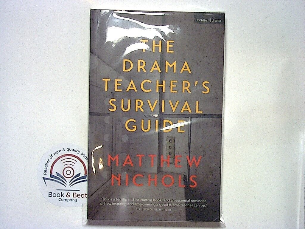 Matthew Nichols -  The Drama Teacher's Survival Guide PB New