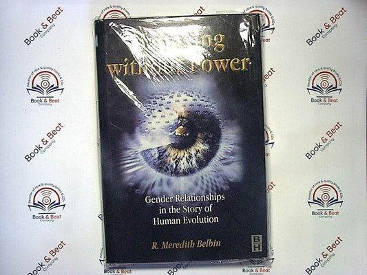 R Meredith Belbin - Managing Without Power Gender relationships... HB New
