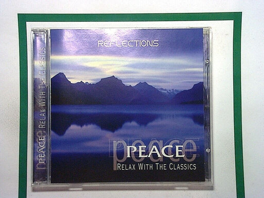 Reflections	Peace Relax With The Classics CD Mint