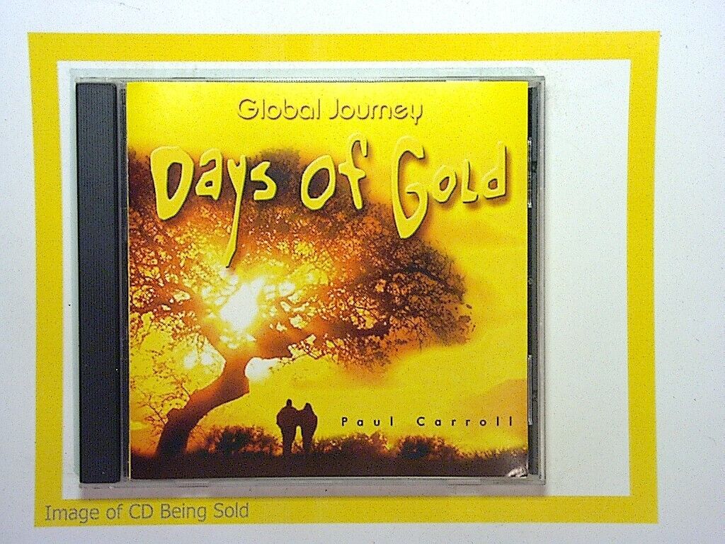 Paul Carroll	Days of Gold CD Global Journey Mint