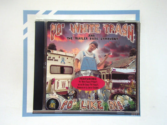 Po' White Trash & The Trailer Park Symphony	Po' Like Dis CD Nr Mint