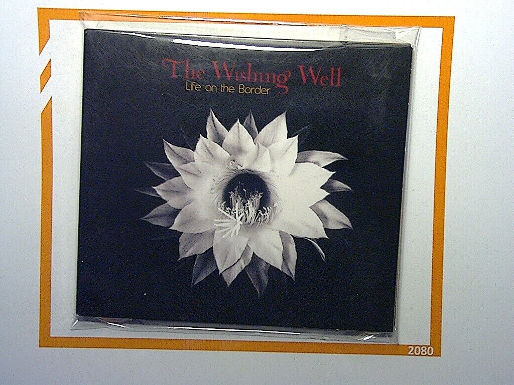 The Wishing Well	Life On the Border CD Mint