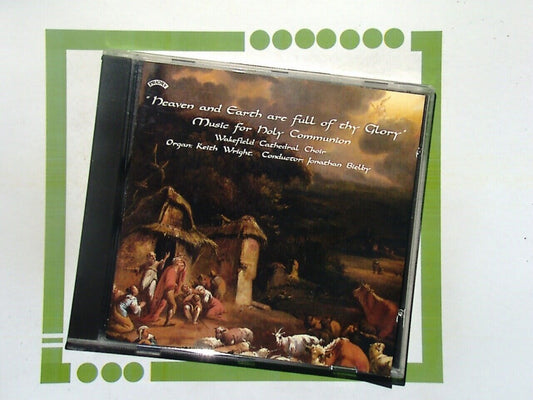Wakefield Cathedral Choir	Heaven And Earth Are Full Of Thy Glory   CD VGC