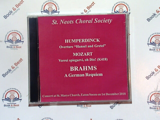 St. Neots Choral Society  - Brahms : A German Requiem December 2018 CD Mint