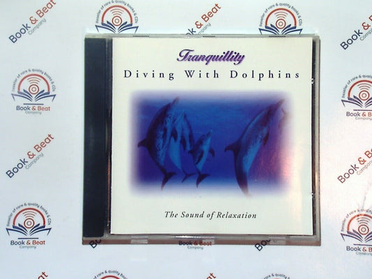 Tranquility : Diving With Dolphins - The Sound Of Relaxation CD Mint