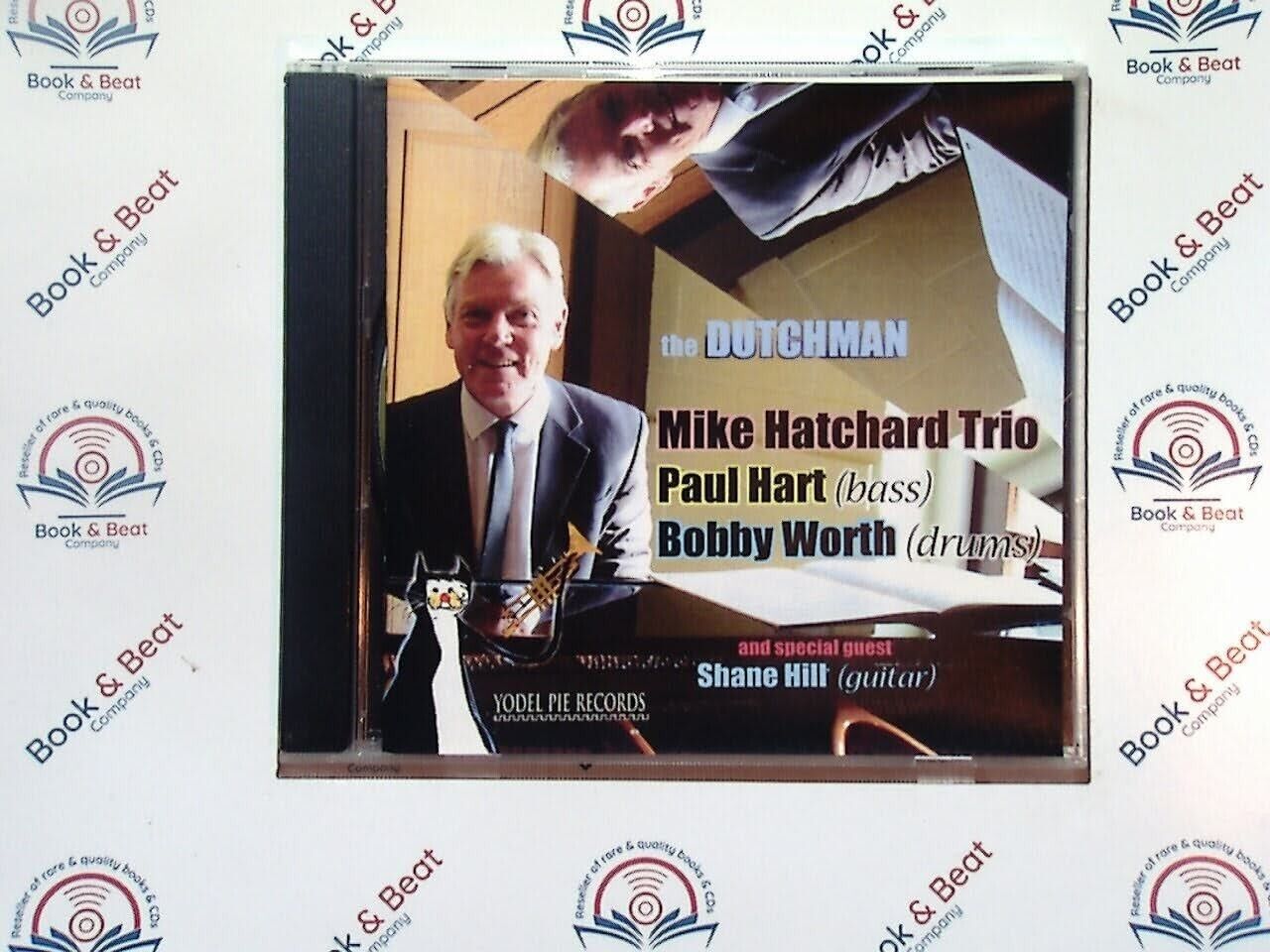 Mike Hatchard Trio	- The Dutchman (Paul Hart, Bobby Worth) CD Mint