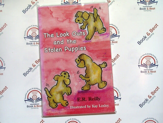 The Look Outs And The Stolen Puppies - E. R. Reilly (Kay Loxley ill.)  PB New