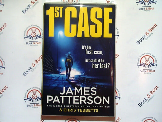 1st Case : It's Her First Case... - James Patterson & Chris Tebbetts PB New