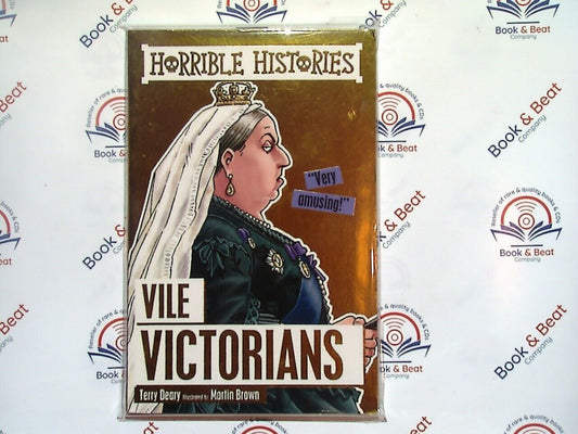 Vile Victorians (Horrible Histories) - Terry Deary & Martin Brown PB New