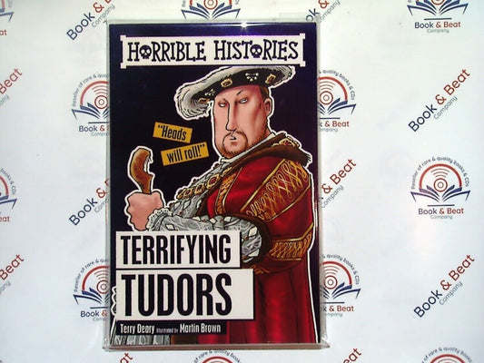 Terrifying Tudors (Horrible Histories) - Terry Deary & Martin Brown PB New