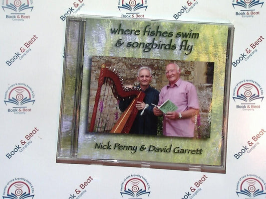 Nick Penny & David Garrett - Where Fishes Swim And Songbirds Fly CD Mint