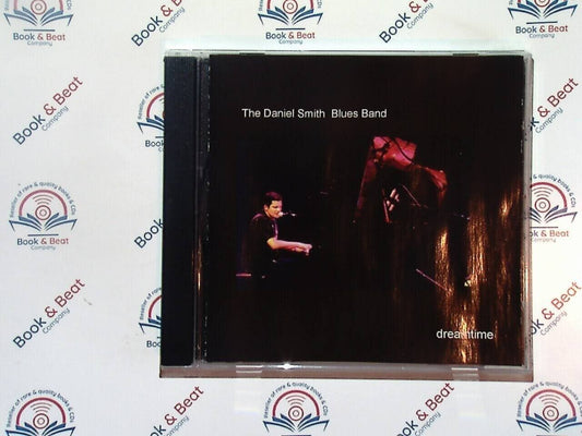 The Daniel Smith Blues Band - Dreamtime CD Mint