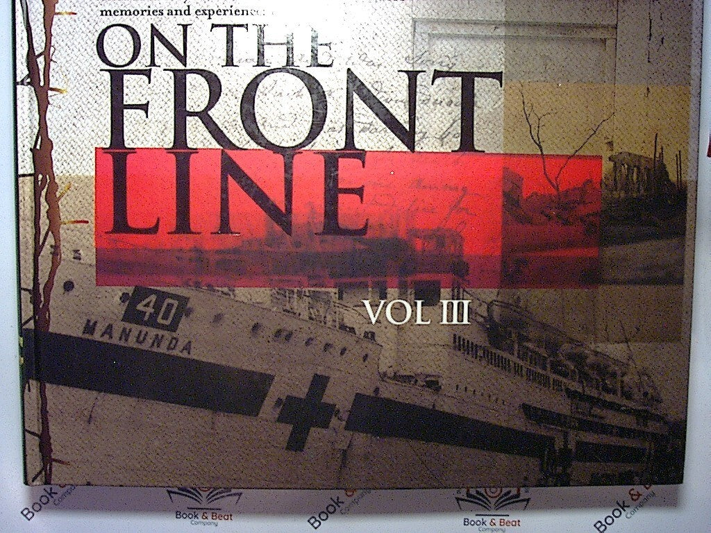On The Front Line Vol III : Australian Soldiers War Memories HB Nr Mint