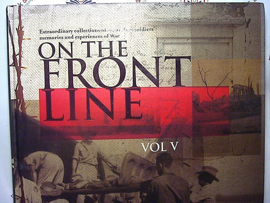 On The Front Line Vol V : Australian Soldiers War Memories HB Nr Mint